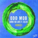 Odd Mob feat Helen - Down For Love (Dexcell Remix)