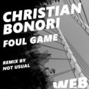 Christian Bonori - Foul Game (Not Usual Remix)