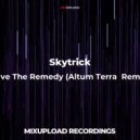Skytrick - Save The Remedy