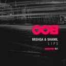 MISHQA & Shamil - LIPS (VIP Remix)