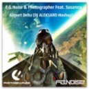 F.G.Noise & Photographer Feat. Susanna - Airport Delta