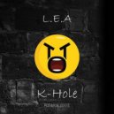 L.E.A - K-Hole