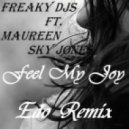 Freaky DJs feat. Maureen Sky Jones - Feel My Joy