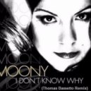 Moony - I Don't Know Why
