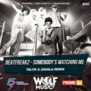Beatfreakz - Somebody's Watching Me (Talyk & Zavala Remix)