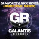 DJ Favorite & Nikki Renee - Louder