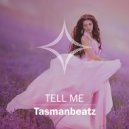 Tasmanbeatz - Tell Me