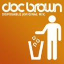 Doc Brown - Disposable