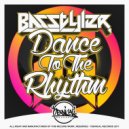 Basstyler - Dance To The Rhythm
