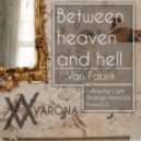 Van Fabrik - Between Heaven And Hell (Rodrigo Kesovija Nu Deep Vocal Mix)
