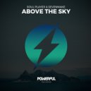 Soul Player & SevenMake - Above The Sky