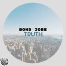 Bond Jobe - TRUTH