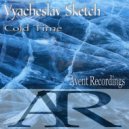 Vyacheslav Sketch - Cold Time