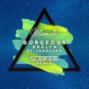 Borgeous x BRKLYN feat. Lenachka - Miracle