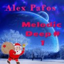 Alex Pafos - Melodic Deep # 1
