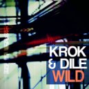 Krok & Dile - Wild