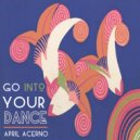 April Acerno - Go Into Your Dance