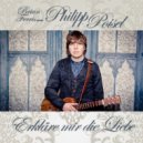 Philipp Poisel - Erkläre Mir Die Liebe