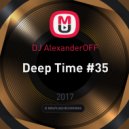 DJ AlexanderOFF - Deep Time #35