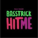 Basstrick - Hit Me