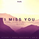 Misael Gauna & Noctilucent - I Miss You (feat. Noctilucent)