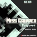 Miss Gripper - Pressure (Rowen X Remix)