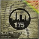 PAULIE WALNUTS - Tough & Cool