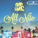 Nine Lives - All Nite