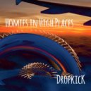 Dropkick - Homies in High Places