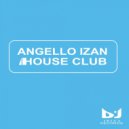 Angello Izan - House Club (Original Mix)