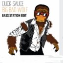 Duck Sauce - Big Bad Wolf (Bass Station Edit)