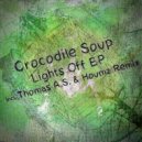 Crocodile Soup - Lights Off