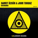 Samet Ozgur & John Tokgoz - Discharge