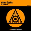 Samet Ozgur - We Are Back