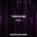 THISISLINE - TALK