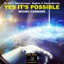 Mauro Cannone - Yes It's Possible (Ft Peter Noordermeer BigGun & PipaenDavina)