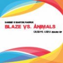 Dannic & Martin Garrix - Blaze vs. Animals (Giuseppearena Mashup)