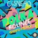 Ciisnero - Polka Bounce (Snafu Remix)