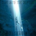 DJ Sergio - Dive into the depths