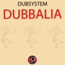 Dubsystem - Dubbalia