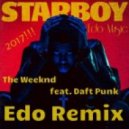 The Weeknd feat. Daft Punk - Starboy (Edo Remix)