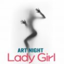 Art Night - Lady Girl