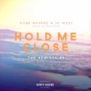 Kobe Bourne & JK West & Gloricely - Hold Me Close (feat. Gloricely)