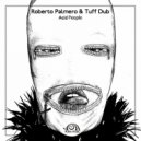 Roberto Palmero & Tuff Dub - Acid People