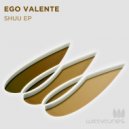 Ego Valente - Shuu