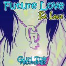 Future Love - Be Love Mix 2