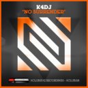 K4DJ - No Surrender