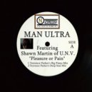 Man Ultra & Shawn Martin - Pleasure or Pain (feat. Shawn Martin)