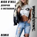 Nick O\'Nill - Девочка с Instagram (Proni Sync Remix) (Original Mix)