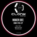 Roger Dee - How I Feel